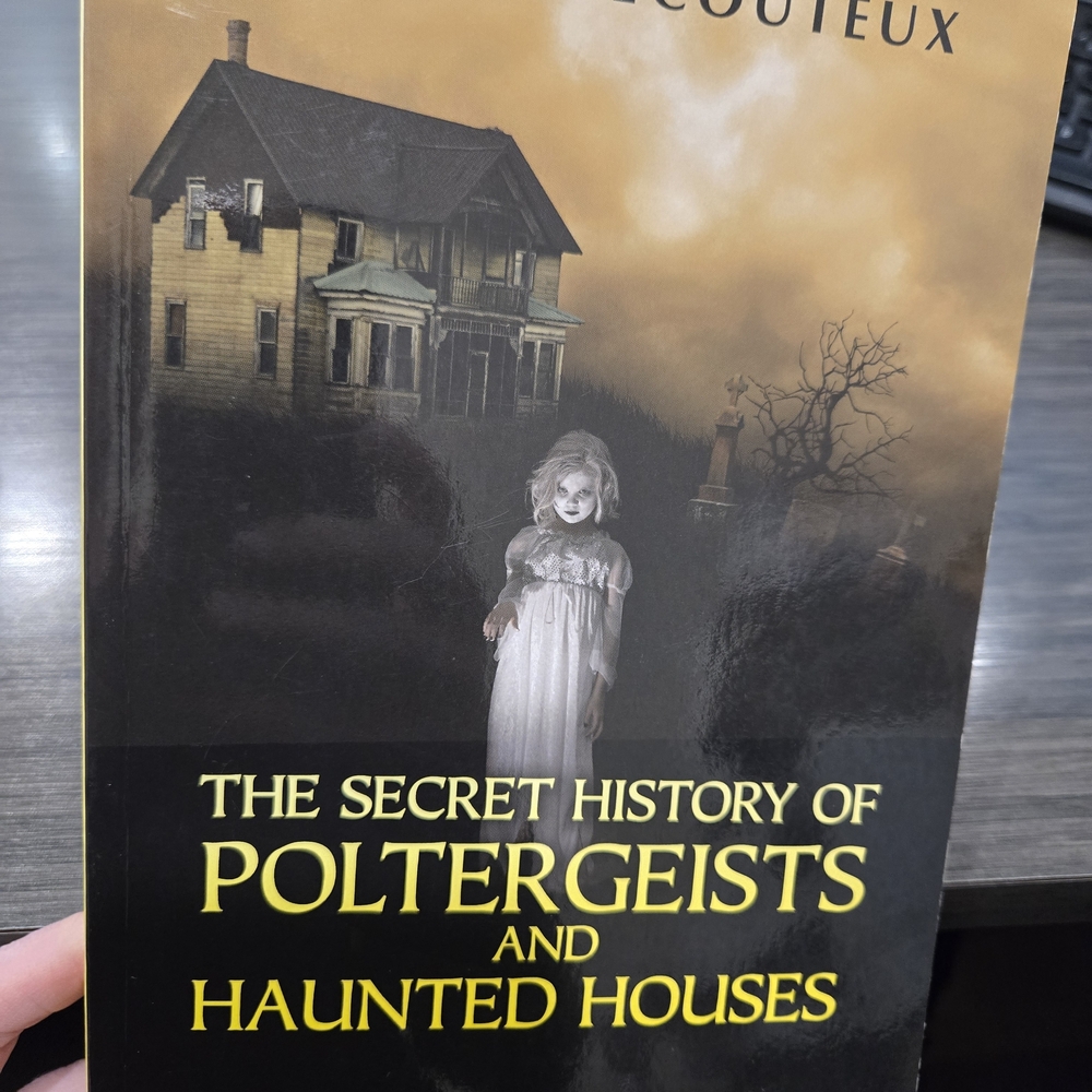 The Secret History of Poltergeists and Haunted Houses Book